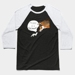 I´m brave as a Weasel Baseball T-Shirt